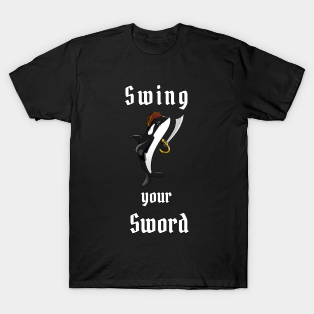 Swing Your Sword T-Shirt by Shopkreativco